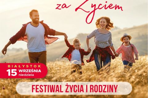 PODLASKI FESTIWAL ŻYCIA I RODZINY- 15 IX 2024 r.