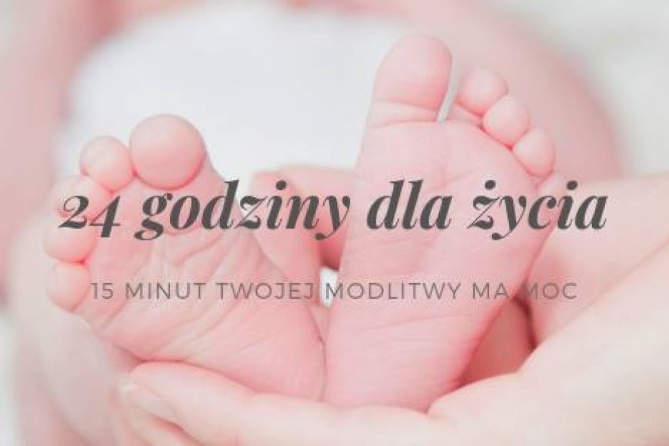 24 godziny dla życia - 25 III 2019